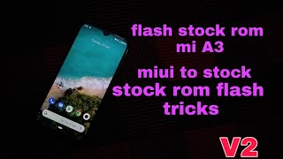 How to flash stock ROM on MI A3 again😅 stock ROM flash tricks 🔥 [upl. by Aihsyn]