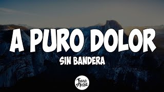 Apuro dolor  Sin Bandera Letra [upl. by Davidde209]