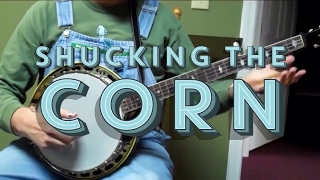 Shucking the Corn  Walk Through and Demo  Bluegrass [upl. by Eniamerej]