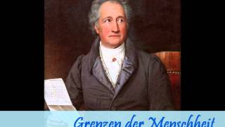 Grenzen der Menschheit Johann Wolfgang von Goethe [upl. by Abrahamsen]