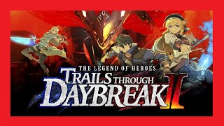 ÊtesVous Comme Moi  The Legend of Heroes Trails Through Daybreak 2 [upl. by Nojad]