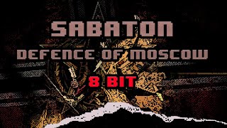 Sabaton  Defence Of Moscow 8bit [upl. by Ardnwahsal]