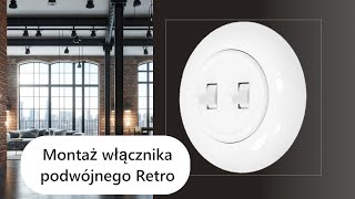 Jak zamontować włącznik podwójny Retro w stylu Loft [upl. by Tongue]