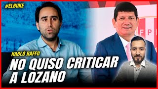 RAFFO NO QUISO CRITICAR A LOZANO  EL BUKE [upl. by Ylrak911]