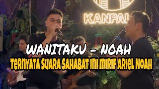 WANITAKU  NOAH  COVER BY SAHABAT NOAH [upl. by Aillimat]