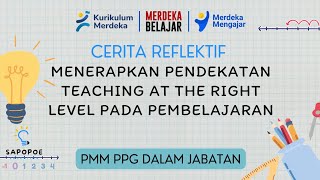 Cerita Reflektif Menerapkan Pendekatan Teaching at The Right Level pada Pembelajaran  PPG DALJAB [upl. by Hpesoj]