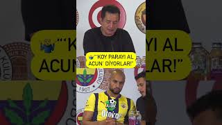 🤷‍♂️💥 Fenerbahçe Asbaşkanı Acun Ilıcalı “‘Koy parayı al Acun’ diyorlar Öyle bir sistem yok” [upl. by Damara]