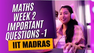 Maths Week 2 IITM Qualifier Important Questions 1  IIT Madras Exam IITMadrasBSDegreeProgramme [upl. by Nuahsyar]