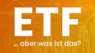 ETF Was ist ein ETF – ETFs einfach erklärt [upl. by Tnelc278]