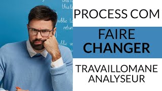 Les personnalités Process Communication  Faire changer Travaillomane Analyseur [upl. by Afaw]