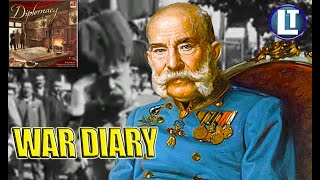 Diplomacy board game Documentary style Diary  MEDIA WARS GAME  Diary of Franz Joseph of Austria [upl. by Alyss]