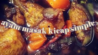 Masak kicap ayam simple [upl. by Aldis]