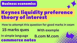 Keynes liquidity preference theory of interest  Business Economics  Bcom  Mcom [upl. by Jesus44]