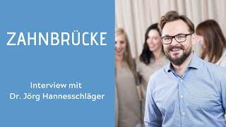 Die Zahnbrücke  Kosten Behandlung Pflege Befestigung Interview Dr Jörg Hannesschläger [upl. by Hulburt]