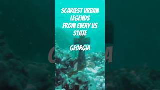 Scariest Urban Legends  Georgia CreepyChants scary horror mystery paranormal spooky [upl. by Naeruat]