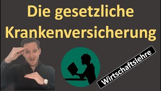 Die gesetzliche Krankenversicherung [upl. by Bobbi]