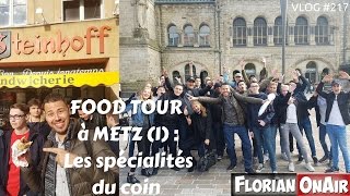 FOOD TOUR à METZ 1 Les spécialités du coin  VLOG 217 [upl. by Stratton402]