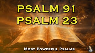 PSALM 91 amp PSALM 23 The Two Most Powerful Prayers In The Bible [upl. by Annohs340]