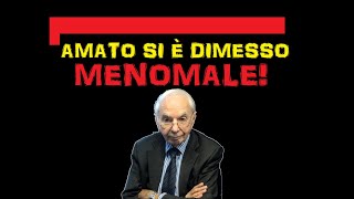 AMATO SI È DIMESSO MENOMALE [upl. by Alekram]