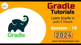 Gradle Tutorials Learn Gradle in Just 2 Hours Part18  2024 [upl. by Ejrog]