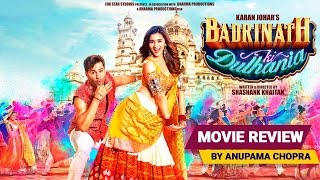 Badrinath Ki Dulhania  Movie Review  Anupama Chopra [upl. by Tasiana]