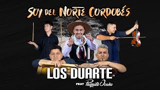 Soy Del Norte Cordobés  Los Duarte Feat Paquito Ocaño [upl. by Harrie512]