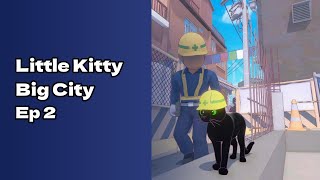 Wheres your PPE lad  Little Kitty Big City  Ep 2 [upl. by Mad946]