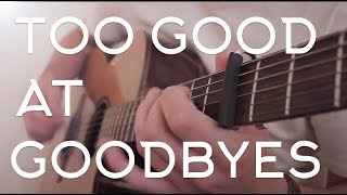 Sam Smith  Too Good At Goodbyes  Fingerstyle Guitar Cover  Dax Andreas [upl. by Mello354]