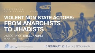 Conference  Violent Non State Actors From Anarchists to Jihadists [upl. by Simmons]