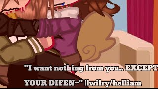 quotI want nothing from you EXCEPT YOUR DIFENquot wilryhelliam 13 original [upl. by Ennavoj]