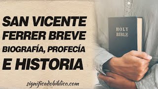 🙏 San Vicente Ferrer breve biografía profecía e historia de este patrono 🙏 [upl. by Brianna422]