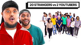 20 Strangers vs 2 YouTubers [upl. by Dranyam792]