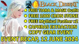 COPY GEAR amp CAPHRAS EXTRACTION EVENT FREE 1000 CRON STONES BDO Event Recap 12 JUNE 2024 Update [upl. by Martie]