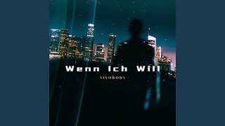 Wenn Ich Will [upl. by Uahsoj]