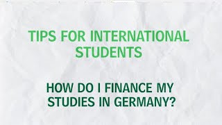 Tips for International Students  How do I finance my studies in Germany [upl. by Zachar672]