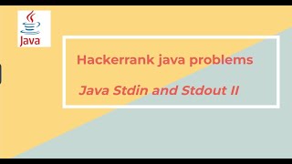 4 hackerrank java stdin and stdout 2 [upl. by Ennairrek]