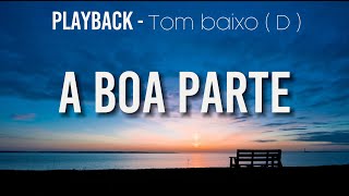 A Boa Parte  Playback  Tom Baixo  D   Fhop Music [upl. by Reidar123]