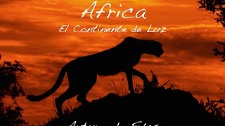 AFRICA CONTINENTE DE LUZ de Arturo de Frias [upl. by Eleanore]