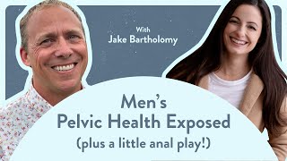 Mens Pelvic Health Exposed Jake Bartholomy Spills All plus anal play [upl. by Zakarias]