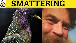 🔵 Smattering Smatter  Smattering Meaning  Smattering Examples  Smatter Definition  C2 Vocabulary [upl. by Chong188]