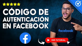 Cómo Generar el CÓDIGO DE AUTENTICACIÓN en Facebook  ✔️ Verificación en dos Pasos ✔️ [upl. by Azalea]