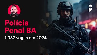 Concurso Polícia Penal BA 1087 vagas em 2024 [upl. by Wendalyn226]