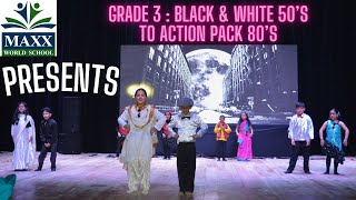 Chrysalis Grade 3  Black amp White 50’s to Action Pack 80’s Maxx World School Bajaura Annual Day 2023 [upl. by Nekciv806]