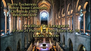 Carillon de Longpont by Louis Vierne  Pierre Cochereau live at NotreDame de Paris Christmas 1982 [upl. by Rothmuller]