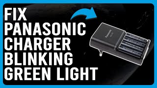 How To Fix Panasonic Charger Blinking Green Light Why My Panasonic Batter Charger Blinking Green [upl. by Tallou]