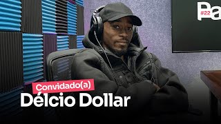 DÉLCIO DOLLAR  PAPOSPodcast 22 🇦🇴 [upl. by Nonnarb]