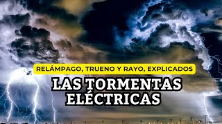 ¿Cómo se forman los rayos Las tormentas eléctricas ⛈️ [upl. by Burnett481]