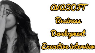 AVASOFT Business Development Executive Sharing my interview process experience [upl. by Rurik]