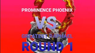 BEYBLADE DB PROMINENCE PHOENIX VS GREATEST RAPHAEL ROUND 1 [upl. by Acirem]