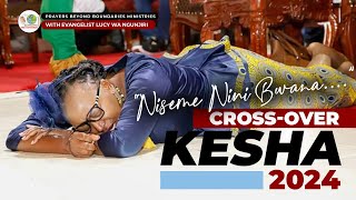 Interdenominational Crossover Kesha 20232024PBB MinistriesEv Lucy Wa Ngunjiri [upl. by Dollar892]